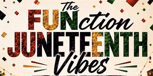 The Function: Juneteenth Day Party Celebration