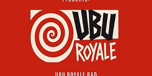 UBU Royale