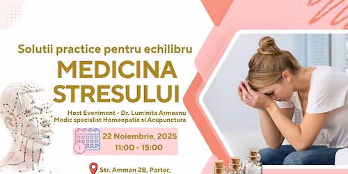 Medicina Stresului - Solu\u021bii practice pentru echilibru (Prezenta Fizica sau Online)