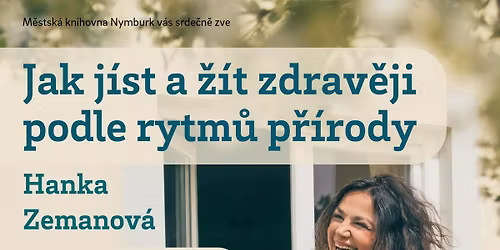 Jak j\u00edst a \u017e\u00edt zdrav\u011bji podle rytm\u016f p\u0159\u00edrody \/ Hanka Zemanov\u00e1