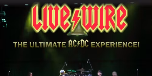 LIVE WIRE - The Ultimate AC\/DC Experience