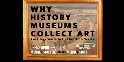 Exhibit: "Why History Museums Collect Art"