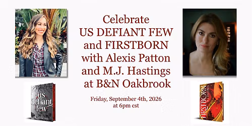 Celebrate US DEFIANT FEW & FIRSTBORN with Alexis Patton & M.J. Hastings!