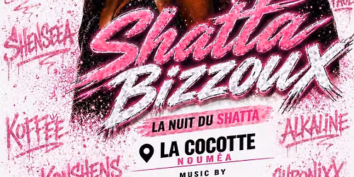 SHATTA BIZZOUX \ud83c\udf51\ud83d\udca6 - JYB - VEN 07 AO\u00dbT  2026