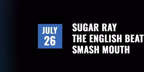 Sugar Ray  The English Beat  & Smash Mouth