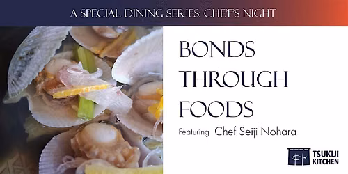 CHEF\u2019S NIGHT: A Japanese Seafood Dinner with Chef Seiji Nohara