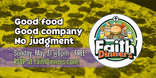 Faith Dinner for May - Pizza and Pasta!
