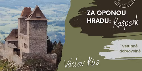 Za oponou hradu: Ka\u0161perk - V\u00e1clav K\u016fs