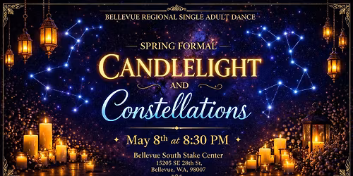 SPRING FORMAL - CANDLELIGHT and CONSTELLATIONS