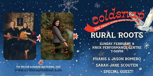 'Rural Roots' with Pharis & Jason Romero, Sarah Jane Scouten, and The Bentalls