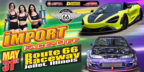 Import Face-Off Joliet, IL - 5\/31\/26