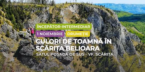 Drume\u021bie \u00eencep\u0103tor - intermediar: Culori de toamn\u0103 \u00een Sc\u0103ri\u021ba Belioara