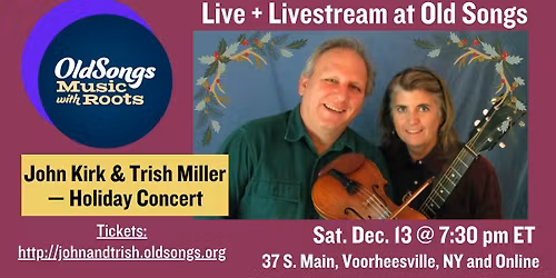 John Kirk & Trish Miller — Holiday Concert - Live at Old Songs