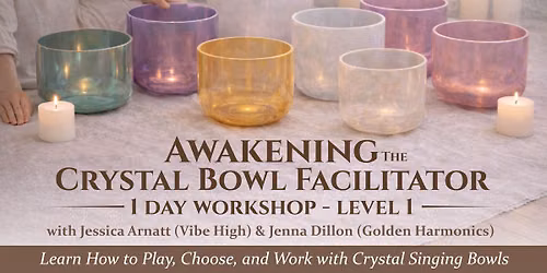 Awakening the Crystal Singing Bowl Facilitator - Level 1
