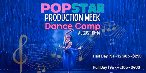 PopStar Production Week Dance Camp
