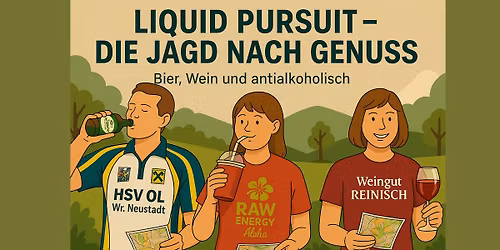 Liquid Pursuit - die Jagd nach Genuss