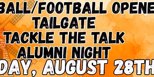 Tackle The Talk\/Alumni Night: First Home Softball and Football Game\/Tailgate