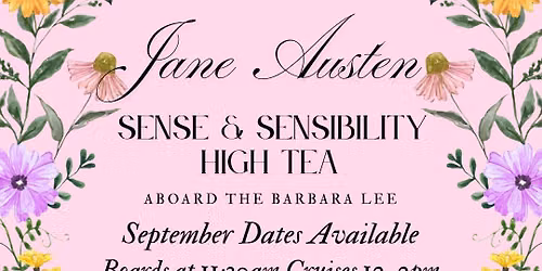 Jane Austen's Sense & Sensibility Themed High Tea Aboard the Barbara Lee