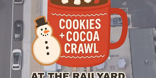 Cookies & Cocoa Crawl at The Railyard 