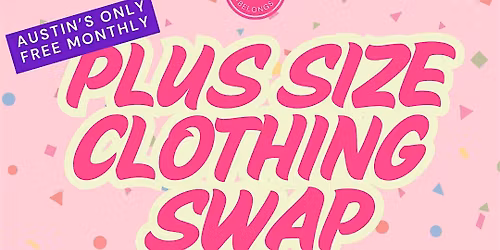 Austin's ONLY Free Monthly Plus Size Clothing Swap by I Slay