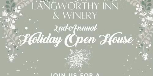 The Langworthy Inn & Winery 2nd Annual Holiday Open House