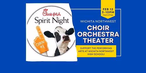 Northwest Choir, Theater, and Orchestra! Chick-Fil-A Give Back Night
