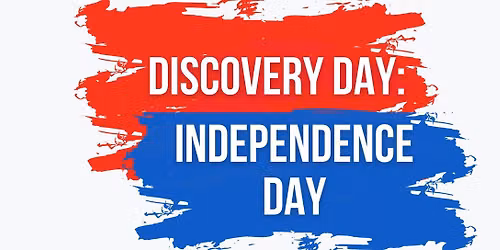 Discovery Day: Independence Day