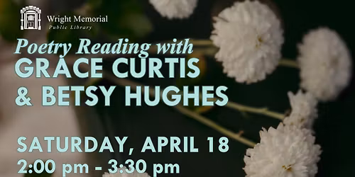 Poetry Reading with Grace Curtis & Betsy Hughes
