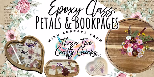 Epoxy  Class- Select your Own project with book pages and florals