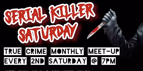Serial Killer Saturday @CityCade \/ Every 2nd Saturday