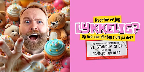 Adam Schj\u00f8lberg \/ Hvorfor er jeg lykkelig? \/\/ Kulturfabrikken
