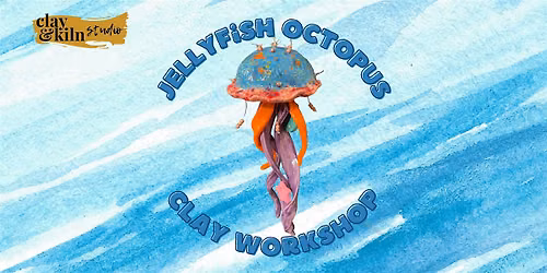 Jellyfish Octopus Clay Workshop