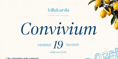 CONVIVIUM a VILLA VARDA \ud83c\udf3f\ud83c\udf74 | Venerd\u00ec 19 giugno