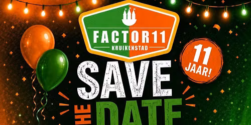 HET GROTE FACTOR 11 JUBILEUMFEEST!