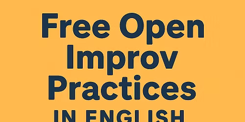 GIBBERISH presents: Free open improv theatre practice!