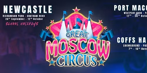 The Great Moscow Circus Coffs Harbour NSW