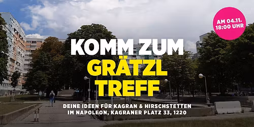 Gr\u00e4tzltreff Kagran & Hirschstetten - dein Gr\u00e4tzl, deine Ideen