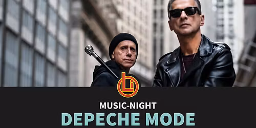 Music-Night: Depeche Mode \/ Zusatztermin