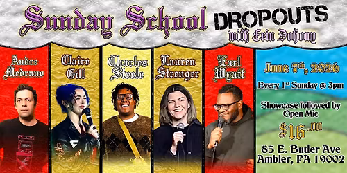 Sunday School Dropouts- A Standup Showcase hosted by Erin Dohony