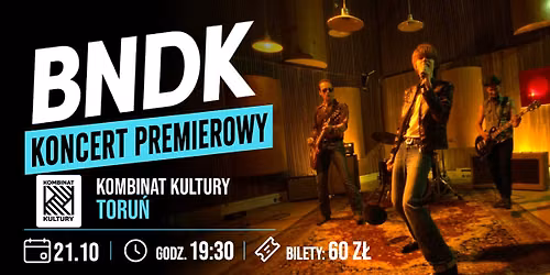 BNDK \u2013 PREMIERA P\u0141YTY \u201eVINTAGE\u201d | Koncert w Kombinacie Kultury
