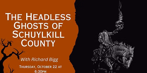 The Headless Ghosts of Schuylkill County