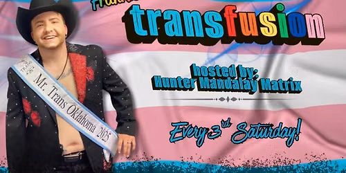 TRANSFUSION 🏳️‍⚧️🏳️‍🌈 — 3200 N. May Avenue, Oklahoma City, OK
