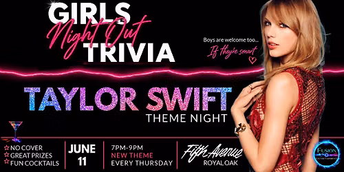 TAYLOR SWIFT THEMED GIRLS NIGHT OUT TRIVIA @ FIFTH AVE ROYAL OAK