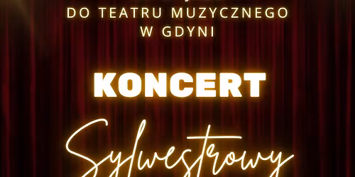 Koncert Sylwestrowy na Bis w Teatrze Muzycznym w Gdyni