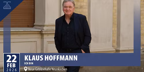 Klaus Hoffmann | Neue Gebl\u00e4sehalle Neunkirchen