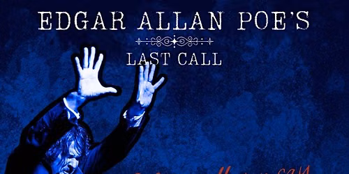 Edgar A. Poe's Last Call