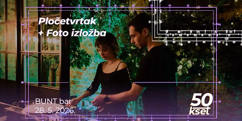 KSET50: Plo\u010detvrtak + Foto izlo\u017eba @ BUNT bar