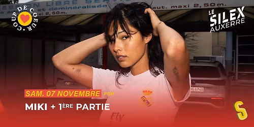 \ud83d\udfe1\u2764\ufe0f\u2022\u2206\u2022 MIKI \u2022\u2206\u2022 + 1\u00e8re partie [ POP]\nSAMEDI 07 NOVEMBRE 2026 \/ 20h30 \/ LE SILEX \u2013 grande salle \ud83d\udfe1\u2764\ufe0f