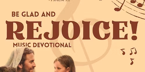 Be Glad and Rejoice: Music Devotional