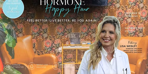 HORMONE HAPPY HOUR \u2728 Feel Better. Live Better. Be You Again.